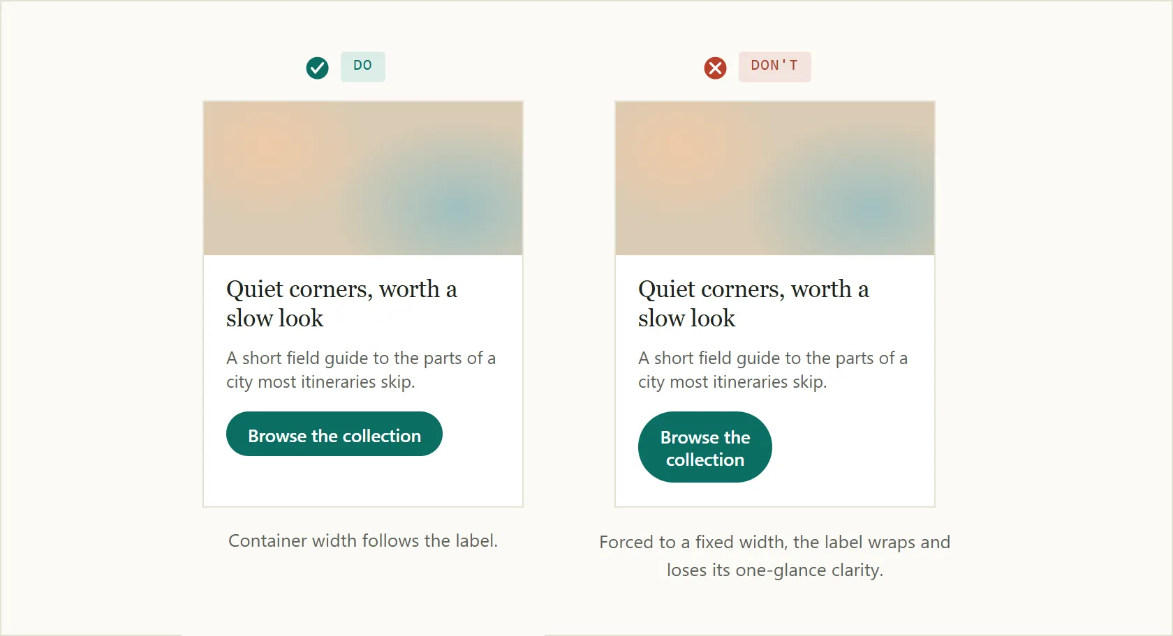 Two identical cards side by side: on the left, a button container sized to fit its single-line "Browse the collection" label; on the right, the same container forced to a fixed width, causing the label to wrap and lose its one-glance clarity