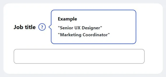 A "Job title" field with a small "?" help icon beside it, opening a floating window showing example answers ("Senior UX Designer," "Marketing Coordinator")